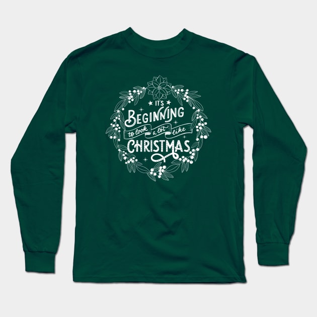 It's beginning to look a lot like Christmas Long Sleeve T-Shirt by CalliLetters